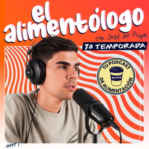 El Alimentólogo (Podcast Alimentación y Nutrición)