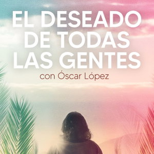 El Deseado de todas las gentes