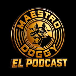 El Maestro Doggy El Podcast