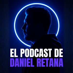 El Podcast de Daniel Retana