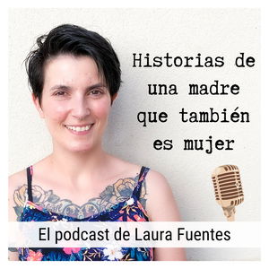 El podcast de Laura Fuentes