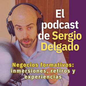 El podcast de Sergio Delgado