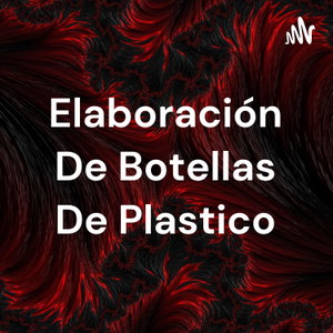 Elaboración De Botellas De Plastico