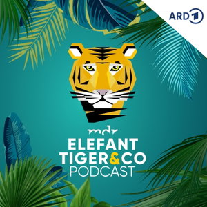 Elefant, Tiger & Co. - Der Podcast