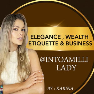 Elegance, Wealth, Etiquette & Business - Million Dollar Lady