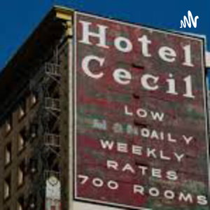 Elisa Lam- Hotel Cecil 
