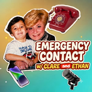 Emergency Contact w/ Clare and Ethan