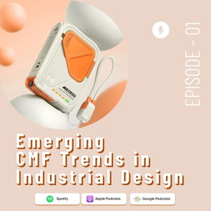 Emerging CMF Trends in Industrial Design