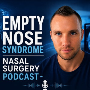 Empty Nose Syndrome (ENS) – Turbinate Reduction & Nasal Surgery Risks
