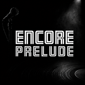 Encore Prelude