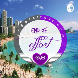 End of Effort Podcast