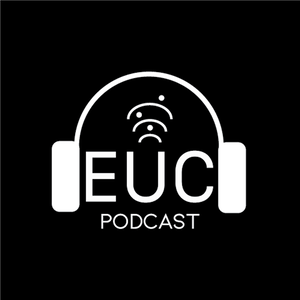 End User Computing (EUC) Podcast