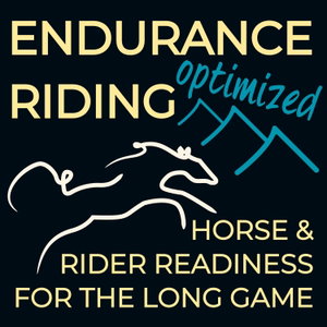 Endurance Riding Optimized: Horse & Rider Readiness for the Long Game