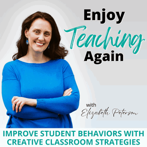 Enjoy Teaching Again | Elementary, Teacher Burnout, Student Behavior, SEL, Classroom Management