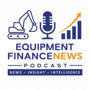 Equipment Finance News Podcast