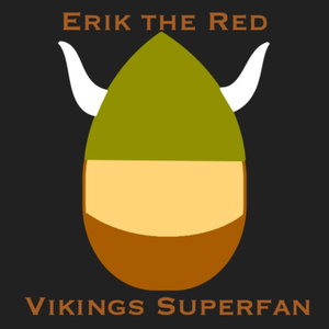 Erik the Red, Vikings Superfan