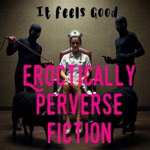 Erotically Perverse Fiction