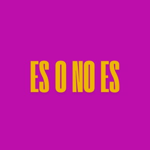 es o no es