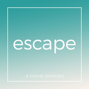 Escape a Travel Podcast