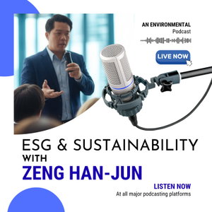ESG and Sustainability with Zeng Han-Jun