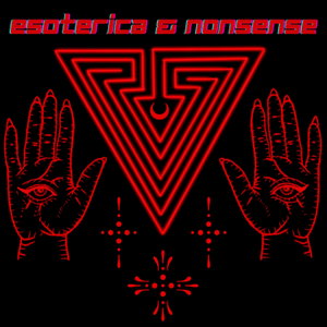 Esoterica and Nonsense 