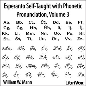 Esperanto Self-Taught with Phonetic Pronunciation, Volume 3 by William W. Mann ( - fl.1908)