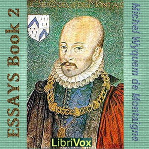 Essays book 2 by  Michel Eyquem de Montaigne (1533 - 1592)