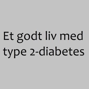 Et godt liv med type 2-diabetes