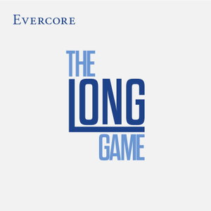 Evercore's The Long Game