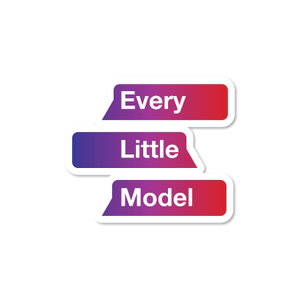 Every Little Model Podcast