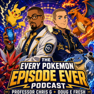 Every Pokemon Episode Ever Podcast