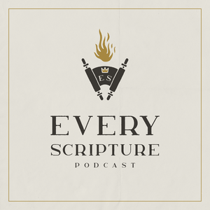 Every Scripture Podcast