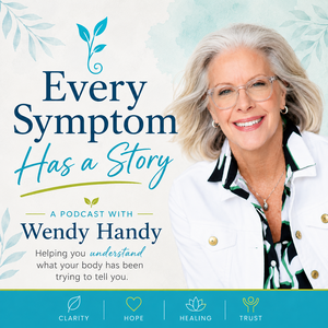 Every Symptom Has a Story | Helping You Understand What Your Body Has Been Trying to Tell You