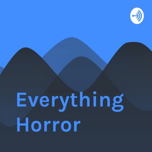 Everything Horror
