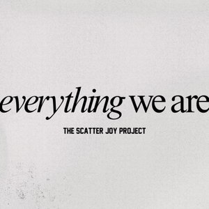 Everything We Are