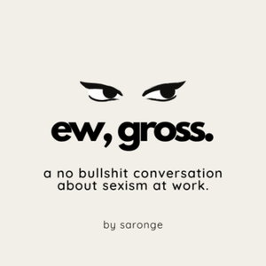 Ew, Gross.
