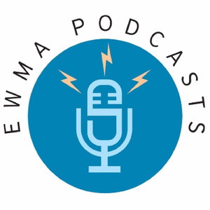 EWMA Podcasts