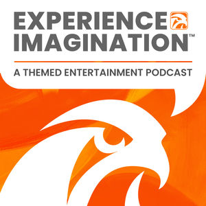 Experience Imagination: A Themed Entertainment Podcast