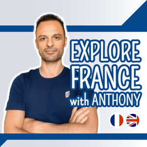 Explore France & Learn French with Anthony
