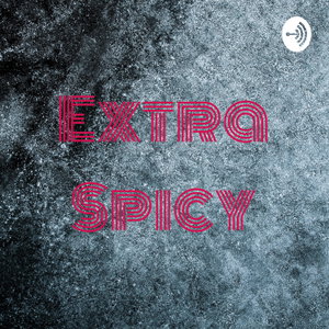 Extra Spicy