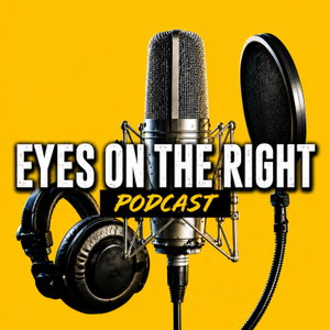Eyes on the Right Podcast