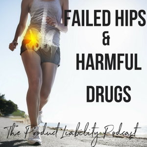 Failed Hips and Harmful Drugs