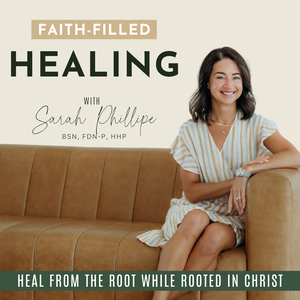 Faith Filled Healing | Root Cause, Functional Medicine, Chronic Illness, Gut Health, Autoimmune, Detox, Healing journey