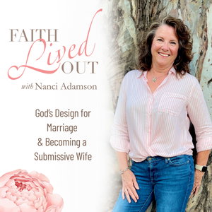Godly Wife | Biblical Marriage | Submissive Wife ~ Faith Lived Out