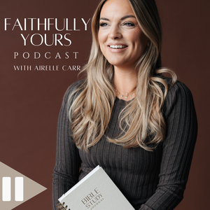 FaithFully Yours Podcast