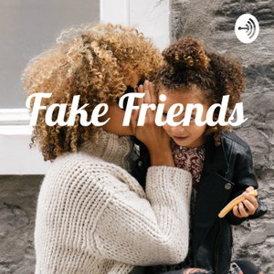Fake Friends 
