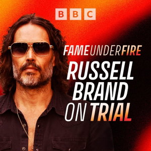 Fame Under Fire: Russell Brand on Trial