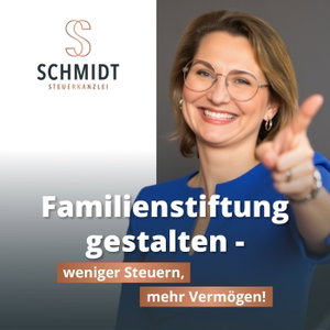 Familienstiftung gestalten – weniger Steuern, mehr Vermögen