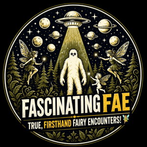 Fascinating Fae | True, Firsthand Fairy Encounters! 