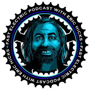 Fast Electric Bike Podcast